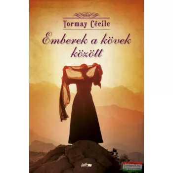 Tormay Cécile - Emberek a kövek között
