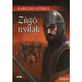Karczag György - Zúgó nyilak