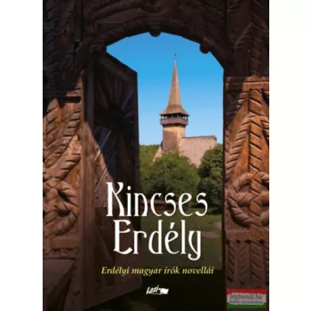 Kincses Erdély - Erdélyi magyar írók novellái