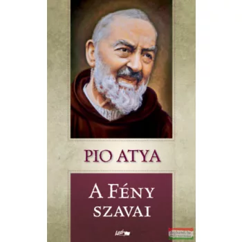 Pio atya - A fény szavai