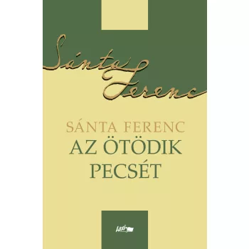 Sánta Ferenc - Az ötödik pecsét 