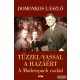 Domonkos László - Tűzzel-vassal a hazáért - A Maderspach család