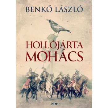 Benkő László - Hollójárta Mohács