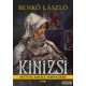 Benkő László - Kinizsi - Mátyás király hadvezére