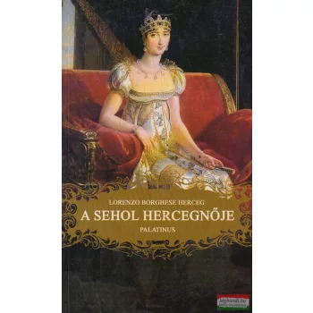 Lorenzo Borghese herceg - A sehol hercegnője