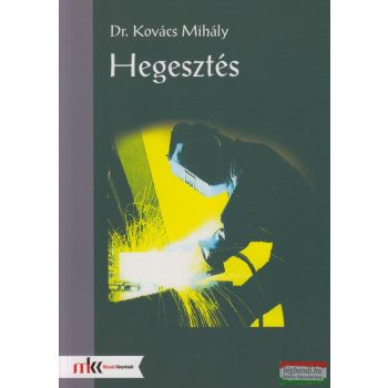 Dr. Kovács Mihály - Hegesztés - TM-21015