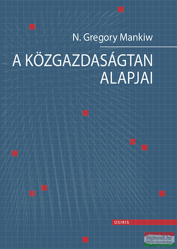 N. Gregory Mankiw - A közgazdaságtan alapjai