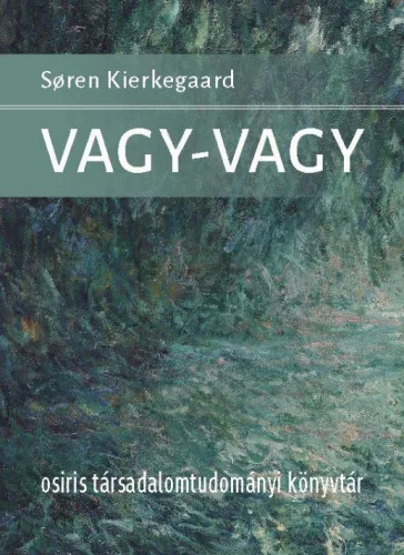 Sören Kierkegaard - Vagy-vagy 
