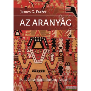 James G. Frazer - Az Aranyág