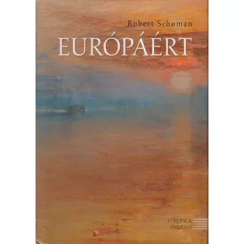 Robert Schuman - Európáért