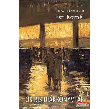 Kosztolányi Dezső - Esti Kornél 