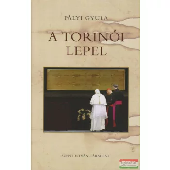 Pályi Gyula - A Torinói Lepel 
