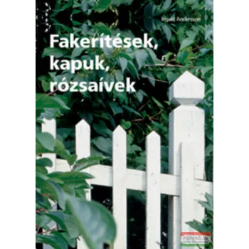Ingald Andersson - Fakerítések, kapuk, rózsaívek