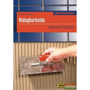 Erich H. Heimann - Hidegburkolás lépésről lépésre