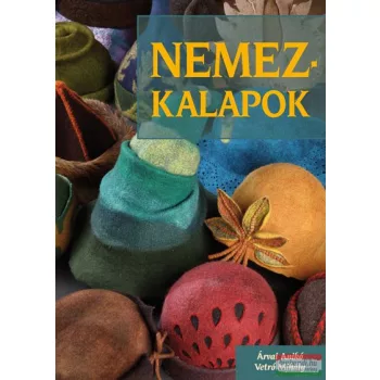 Árvai Anikó, Vetró Mihály - Nemezkalapok 