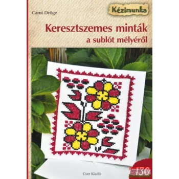 Cami Dröge - Keresztszemes minták a sublót mélyéről 