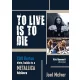 Joel McIver - To Live Is To Die - Cliff Burton élete, halála és a Metallica hőskora