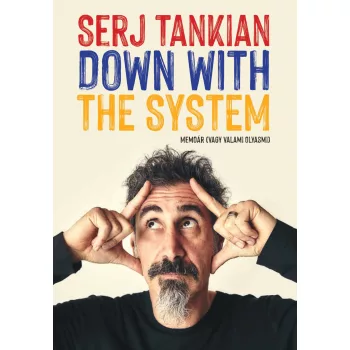   Serj Tankian - Down With The System – Memoár (vagy valami olyasmi)