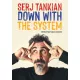 Serj Tankian - Down With The System – Memoár (vagy valami olyasmi)