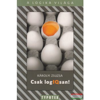 Károlyi Zsuzsa - Csak logIQsan!