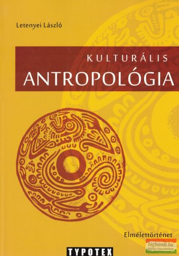 Letenyei László - Kulturális antropológia