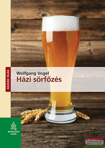 Wolfgang Vogel - Házi sörfőzés