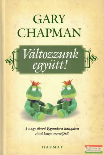 Gary Chapman - Változzunk együtt! 