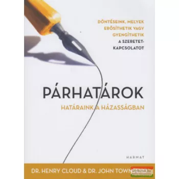   Dr. Henry Cloud - Dr. John Townsend - Párhatárok - Határvonalak a házasságban 