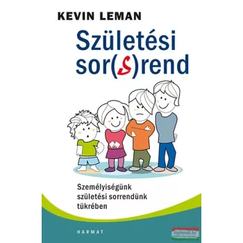   Kevin Leman - Születési sor(s)rend - Személyiségünk születési sorrendünk tükrében