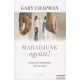 Gary Chapman - Maradjunk együtt! Házassági krízisek megoldása