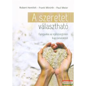 Robert Hemfelt - A szeretet választható