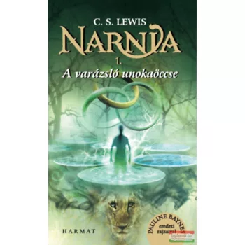   C. S. Lewis - Narnia 1. - A varázsló unokaöccse - Illusztrált kiadás