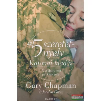   Gary Chapman, Jocelyn Green - Az ​5 szeretetnyelv - Katonai kiadás