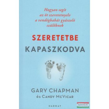 Gary Chapman, Candy Mcvicar - Szeretetbe kapaszkodva