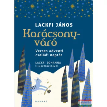   Lackfi János - Karácsonyváró - Verses adventi családi naptár