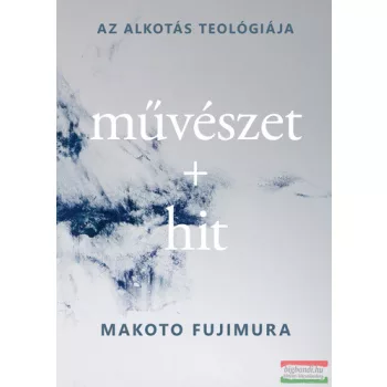  Makoto Fujimura - Művészet ​+ hit - Az alkotás teológiája