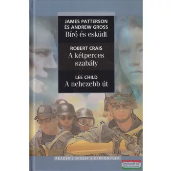   James Patterson, Andrew Gross, Robert Crais, Lee Child - Bíró ​és esküdt, A kétperces szabály, A nehezebb út