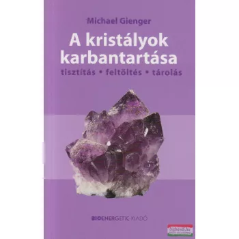 Michael Gienger - A kristályok karbantartása