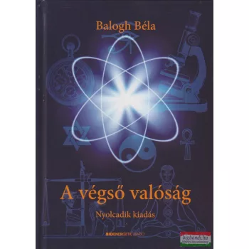 Balogh Béla - A végső valóság