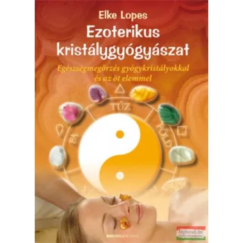 Elke Lopes - Ezoterikus kristálygyógyászat