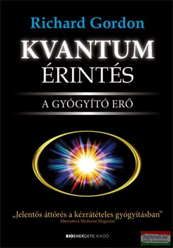 Richard Gordon - Kvantumérintés - A gyógyító erő