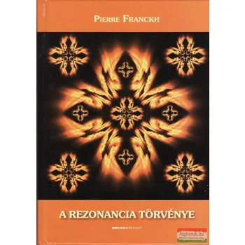 Pierre Franckh - A rezonancia törvénye