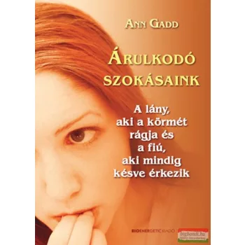 Ann Gadd - Árulkodó szokásaink