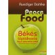 Ruediger Dahlke - Peace Food - Békés táplálkozás 