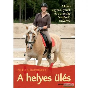 Dr. Ina G. Sommermeier - A helyes ülés