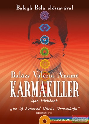 Balázs Valéria Anamé - Karmakiller - Ajándék meditációs CD-melléklettel