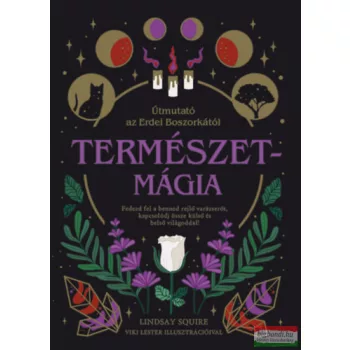   Lindsay Squire - Természetmágia - Útmutató az Erdei Boszorkától