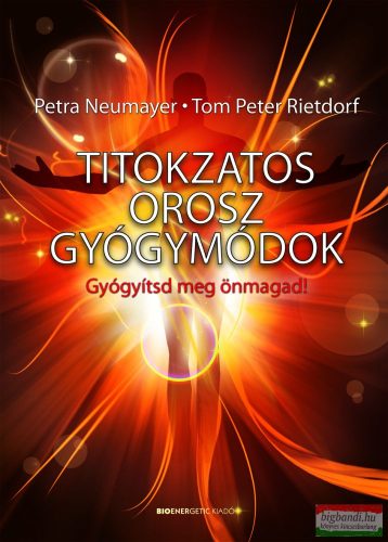 Petra Neumayer - Tom Peter Rietdorf - Titokzatos orosz gyógymódok (CD-melléklettel)