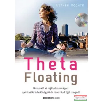 Esther Kochte - Theta Floating - Ajándék CD-melléklettel 