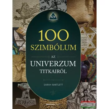 Sarah Bartlett - 100 szimbólum az univerzum titkairól 